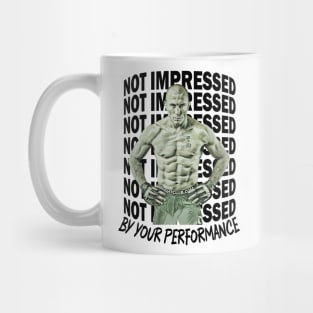 Not Impressed By Your Performance Mug